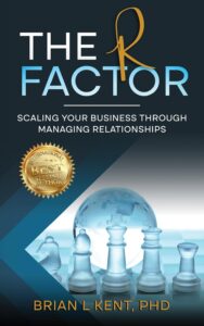The R Factor: Scaling Your Business Through Managing Relationships