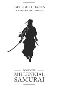 Millennial Samurai: A Mindset For The 21st Century