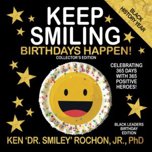 KEEP SMILING Black History Year Leaders Birthday Color Edition