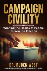 Campaign Civility: Winning the Hearts of People to Win the Election