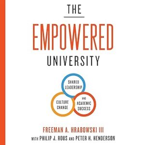 The Empowered University: Shared Leadership, Culture Change, and Academic Success