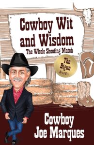 Cowboy Wit and Wisdom The Whole Shooting Match The Bigun