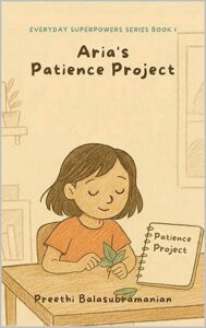 Aria's Patience Project (EVERYDAY SUPERPOWERS SERIES Book 1)