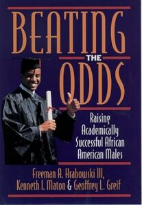 Beating the Odds: Raising Academically Successful African American Males