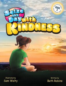 Seize the Day with Kindness (Seize The Day Series Book 3)