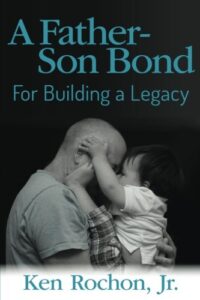 A Father - Son Bond: For Building A Legacy