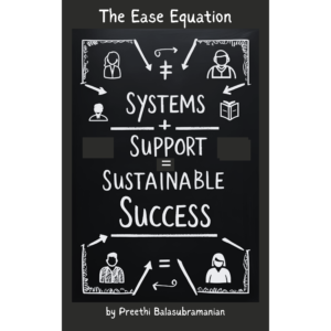 The Ease Equation: Systems + Support = Sustainable Success