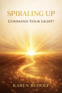 Spiraling UP Command Your Light!