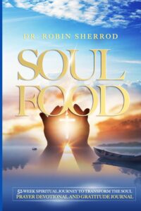 Soul Food: 52-Week Spiritual Journey to Transform the Soul