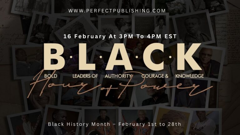B.L.A.C.K. 2.16 History Month X Perfect Publishing: A Global Legacy Network