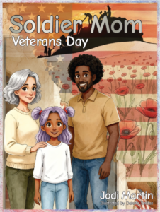 Soldier Mom: Veterans Day (Soldier Mom Book 4)