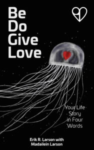 Be Do Give Love