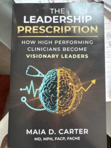 The Leadership Prescription: How High-Performing Clinicians Become Visionary Leaders