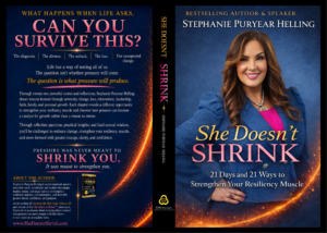 She Doesn't Shrink™: 21 Days and 21 Ways to Strengthen Your Resiliency Muscle